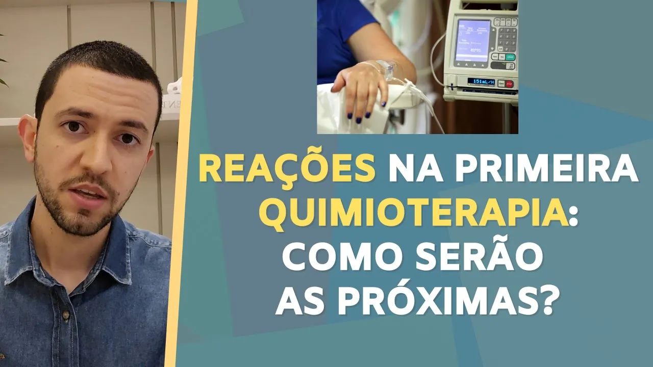 Vídeo: reações na primeira quimioterapia, como serão as próximas